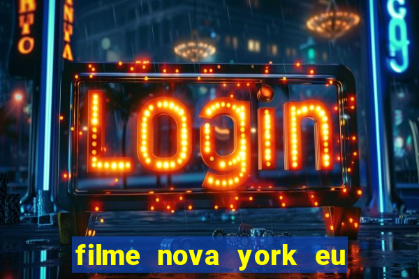 filme nova york eu te amo completo dublado